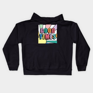 GOOD TIMES Kids Hoodie